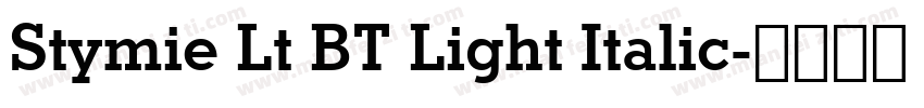 Stymie Lt BT Light Italic字体转换